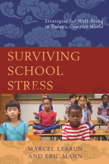 Surviving School Stress - Strategies for Well-Being in Today's Complex World