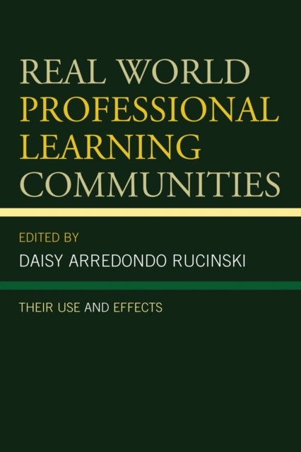 Real World Professional Learning Communities - Their Use and Effects