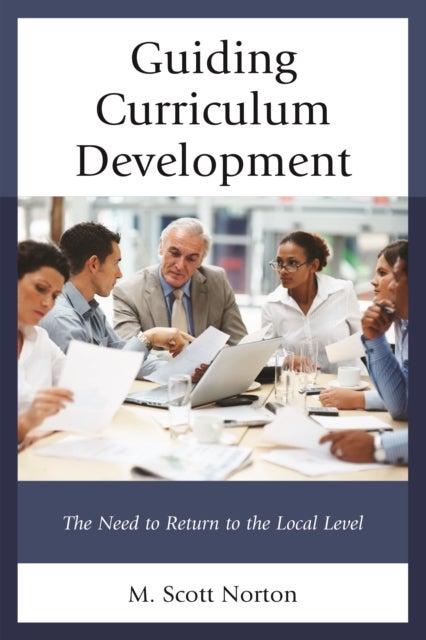 Guiding Curriculum Development - The Need to Return to Local Control