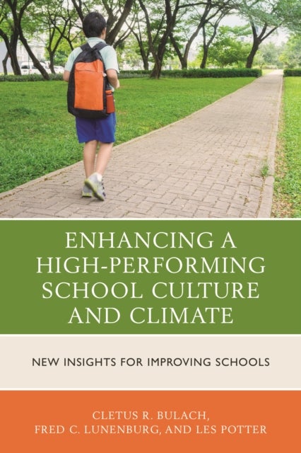 Enhancing a High-Performing School Culture and Climate - New Insights for Improving Schools