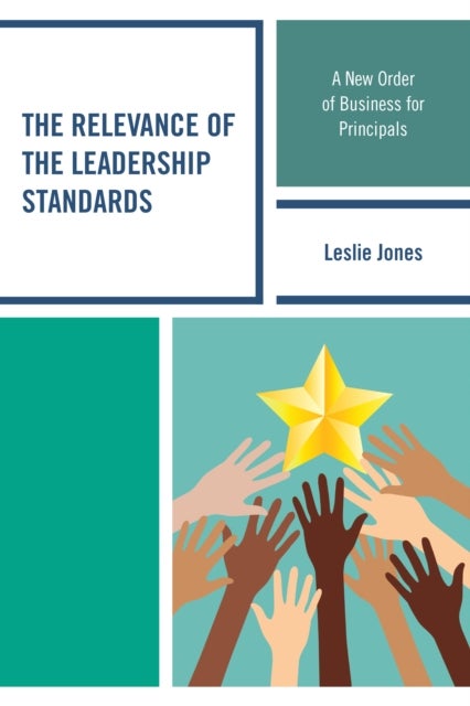 The Relevance of the Leadership Standards - A New Order of Business for Principals