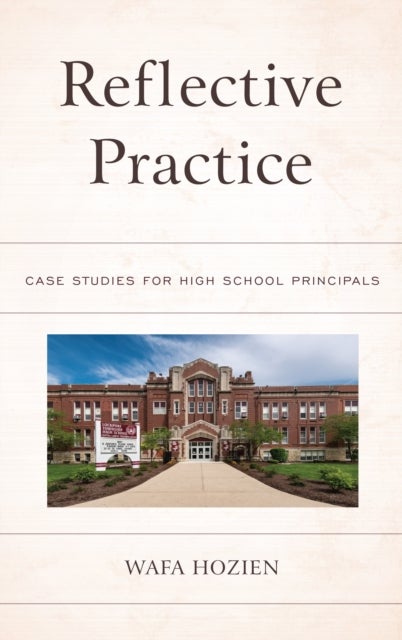 Reflective Practice - Case Studies for High School Principals