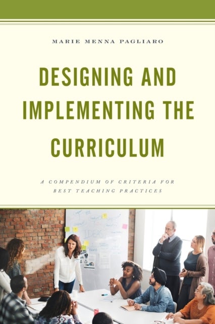Designing and Implementing the Curriculum - A Compendium of Criteria for Best Teaching Practices