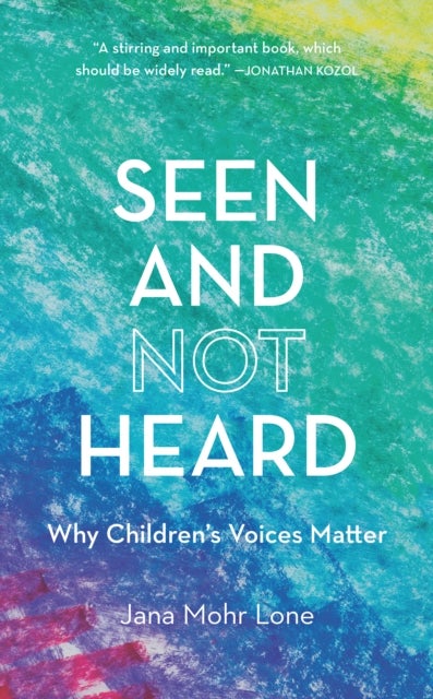 Seen and Not Heard - Why Children's Voices Matter