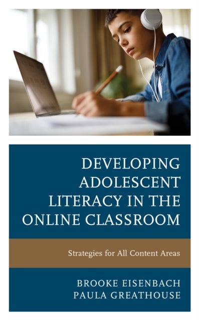 Developing Adolescent Literacy in the Online Classroom - Strategies for All Content Areas