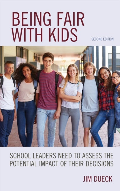 Being Fair with Kids - School Leaders Need to Assess the Potential Impact of Their Decisions