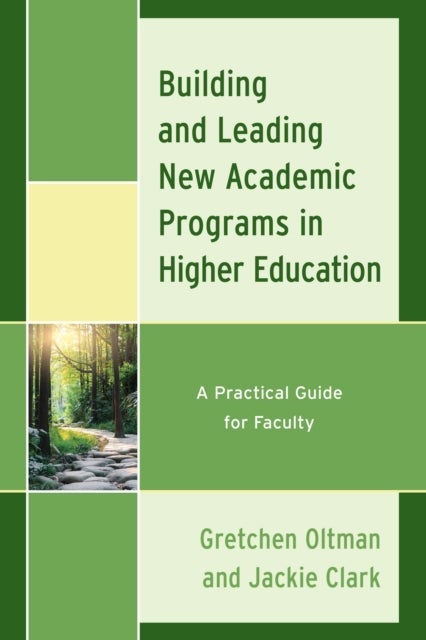 Building and Leading New Academic Programs in Higher Education
