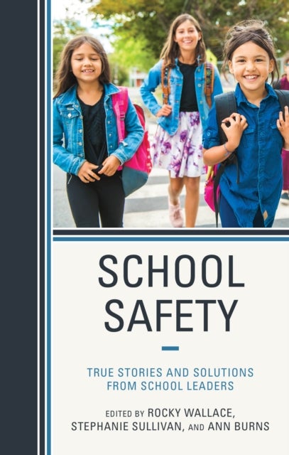 School Safety - True Stories and Solutions from School Leaders