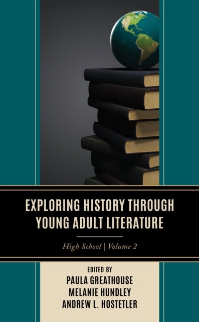 Exploring History through Young Adult Literature - High School, V2