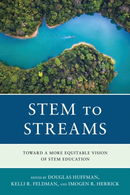 STEM to STREAMS - Toward a More Equitable Vision of STEM Education
