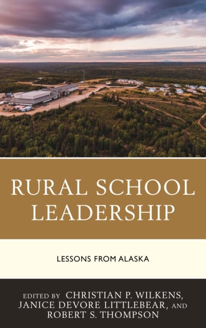 Rural School Leadership - Lessons from Alaska