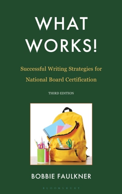 What Works! Successful Writing Strategies for National Board Certification