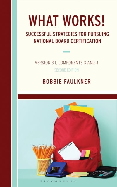 What Works! Successful Strategies for Pursuing National Board Certification - Version 3.1, Components 3 and 4