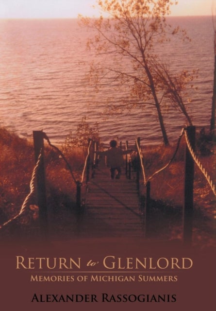 Return to Glenlord - Memories of Michigan Summers