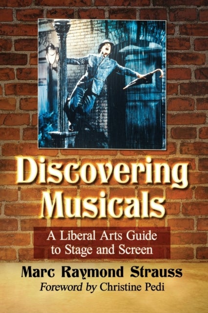 Discovering Musicals - A Liberal Arts Guide to Stage and Screen