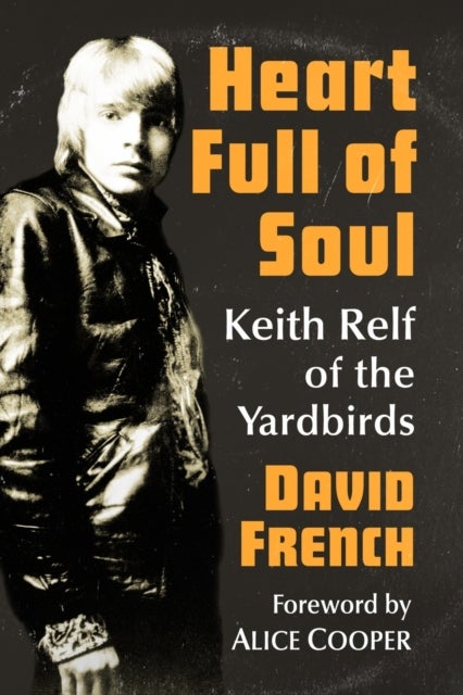 Heart Full of Soul - Keith Relf of the Yardbirds