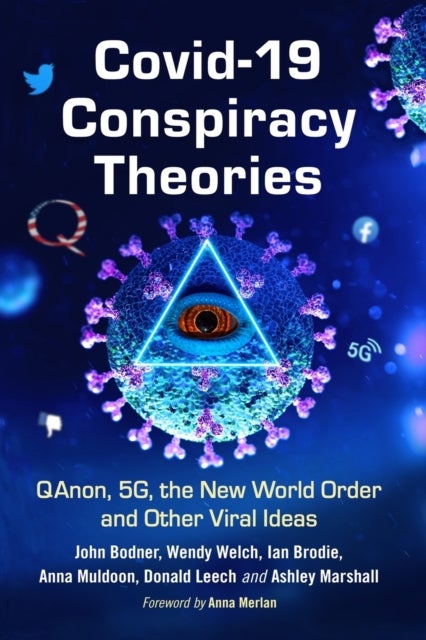 COVID-19 Conspiracy Theories - QAnon, 5G, the New World Order and Other Viral Ideas
