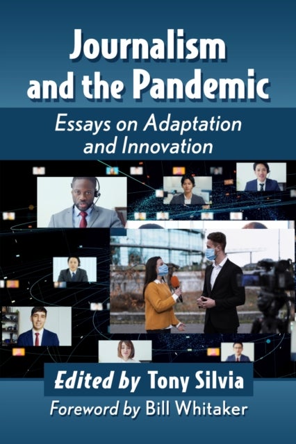 Journalism and the Pandemic - Essays on Adaptation and Innovation