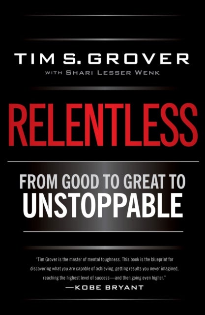 Relentless - From Good to Great to Unstoppable