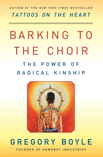 Barking to the Choir - The Power of Radical Kinship