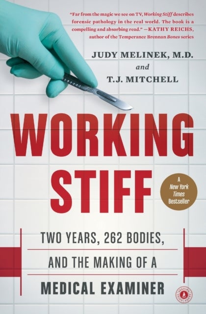 Working Stiff - Two Years, 262 Bodies, and the Making of a Medical Examiner