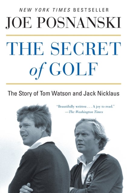 The Secret of Golf - The Story of Tom Watson and Jack Nicklaus