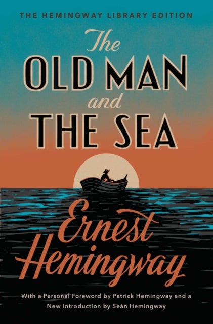 Old Man and the Sea - The Hemingway Library Edition