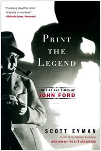 Print the Legend - The Life and Times of John Ford