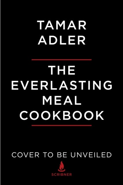 The Everlasting Meal Cookbook - Leftovers A-Z
