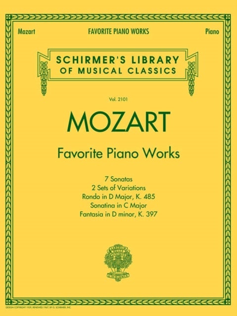 Mozart - Favorite Piano Works - Schirmer'S Library of Musical Classics Vol. 2101