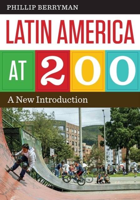 Latin America at 200 - A New Introduction