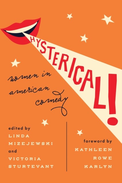 Hysterical! - Women in American Comedy