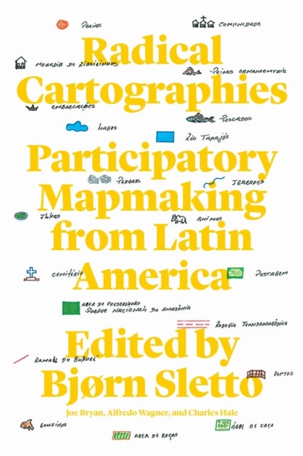 Radical Cartographies - Participatory Mapmaking from Latin America