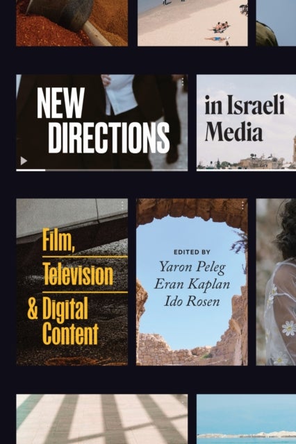 New Directions in Israeli Media - Film, Television, and Digital Content