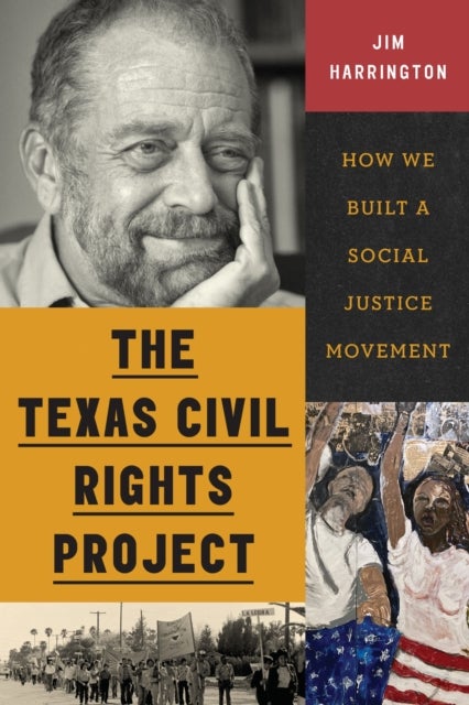 The Texas Civil Rights Project - How We Built a Social Justice Movement