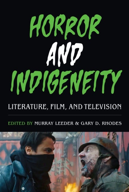 Horror and Indigeneity - Literature, Film, and Television