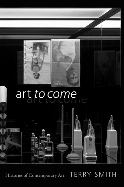 Art to Come - Histories of Contemporary Art
