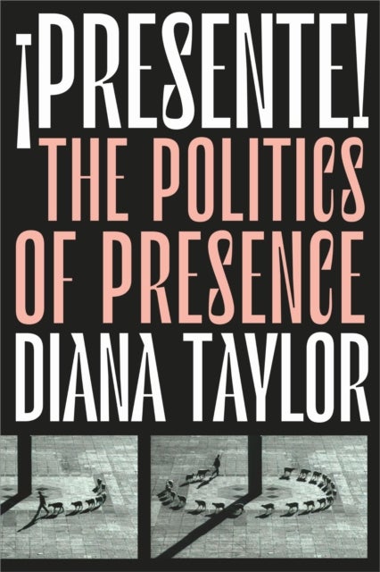 !Presente! - The Politics of Presence