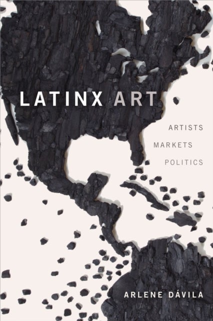 Latinx Art - Artists, Markets, and Politics