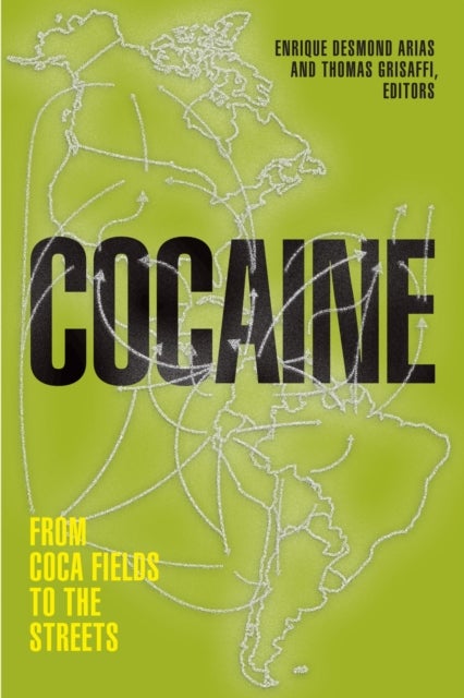 Cocaine - From Coca Fields to the Streets