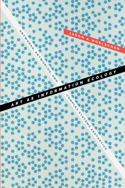 Art As Information Ecology