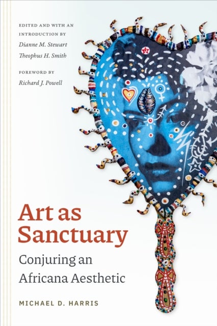 Art As Sanctuary - Conjuring an Africana Aesthetic