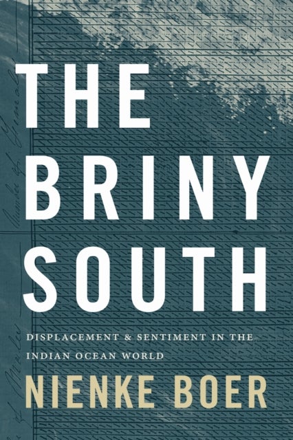 The Briny South - Displacement and Sentiment in the Indian Ocean World