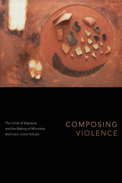 Composing Violence - The Limits of Exposure and the Making of Minorities