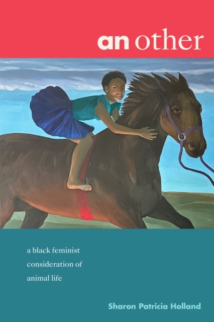 An Other - A Black Feminist Consideration of Animal Life