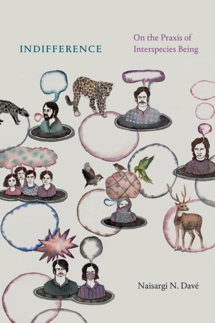 Indifference - On the Praxis of Interspecies Being