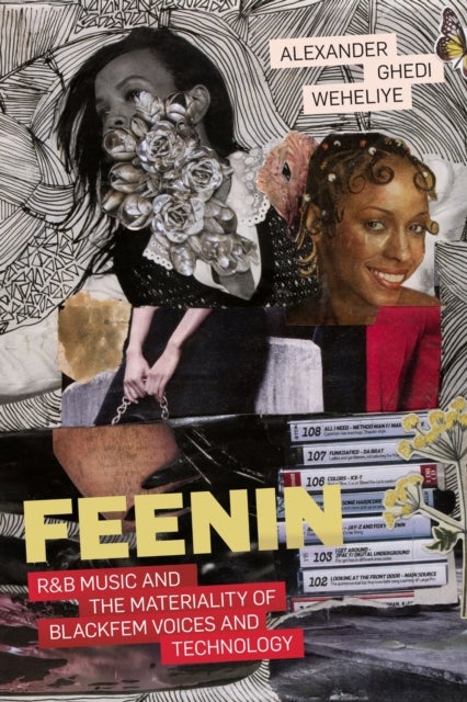 Feenin - R&B Music and the Materiality of BlackFem Voices and Technology