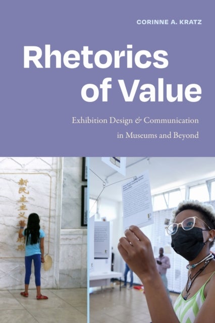 Rhetorics of Value - Exhibition Design and Communication in Museums and Beyond