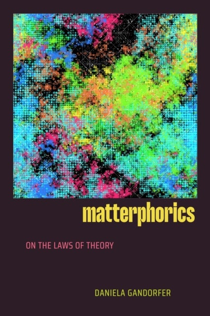 Matterphorics - On the Laws of Theory