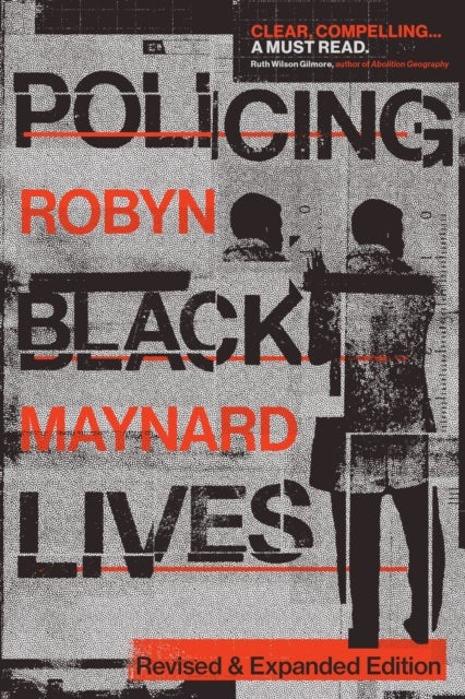 Policing Black Lives - State Violence in Canada from Slavery to Present